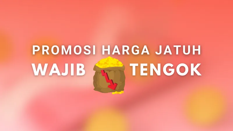 Harga Emas Jatuh, Promosi Emas Wajib Tengok